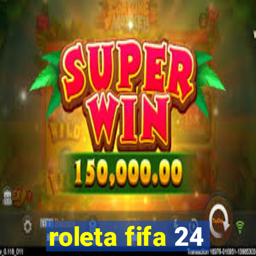 roleta fifa 24